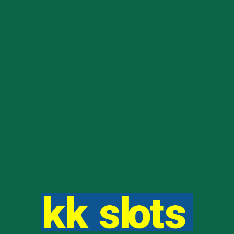 kk slots